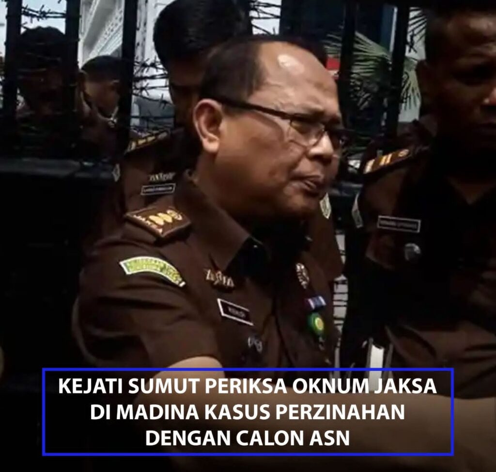 Kejatisu Periksa Oknum Jaksa di Madina Kasus Perzinahan dengan Calon ASN